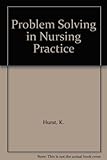 Problem-solving in nursing practice