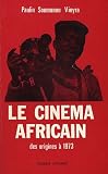 Le Cinéma africain des origines à 1973