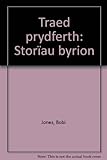 Traed prydferth : storïau byrion