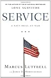 Service: A Navy SEAL at War [Hardcover]