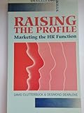 Raising the profile : marketing the HR function