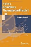Grundkurs Theoretische Physik 1: Klassische Mechanik (Springer-Lehrbuch) - Wolfgang Nolting