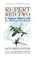 Rupert Red Two: A Fighter Pilot's Life From Thunderbolts to Thunderchiefs