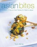 Asian bites : a feast of flavours from Turkey through India to Japan