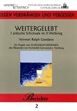 Weitergelebt: 7 j&uuml;dische Schicksale im 2 - Weltkrieg - Ein Projekt vom "Sch&uuml;lerunternehmen" des Alexander-von-Humboldt-Gymnasiums Hamburg - 