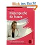 K�rpersprache f�r Frauen: Sicher und selbstbewusst auftreten