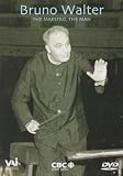 Bruno Walter - The Maestro, The Man