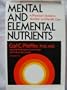 Mental and Elemental Nutrients: A Physician's Guide to Nutrition and Health Care
