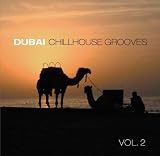 Dubai Chillhouse Grooves Vol. 2