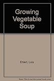 Growing vegetable soup
