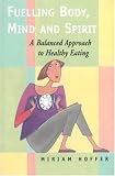 41wmyaGhn5L. SL160  Fuelling Body, Mind and Spirit: A Balanced Approach to Healthy Eating