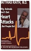 Why Animals Don't Get Heart Attacks but People Do, Fourth Revised Edition