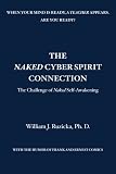 The Naked Cyber Spirit Connection: The Challenge of Naked Self-Awakening