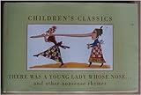There was a young lady whose nose - and other nonsense rhymes