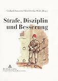 Strafe, Disziplin und Besserung : österreichische Zucht- und Arbeitshäuser von 1750 bis 1850