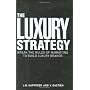 The Luxury Strategy: Break the Rules of Marketing &hellip de Jean Noel Kapferer