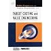 Target Costing and Value Engineering (Strategies in Confrontational Cost Management)
