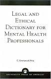 Legal and Ethical Dictionary for Mental Health Professionals