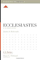 Ecclesiastes: A 12-Week Study (Knowing the Bible)