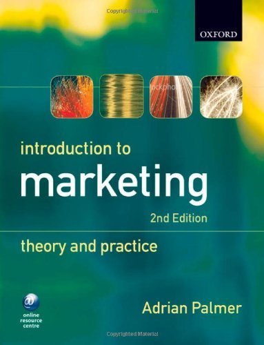 Introduction to Marketing Theory and Practice by Palmer, Adrian [Oxford University Press, USA,2009] [Paperback] 2nd Edition