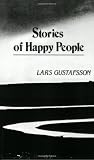 Stories of Happy People (0811209784) by Gustafsson, Lars