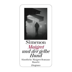 Maigret und der gelbe Hund: S�mtliche Maigret-Romane Band 6