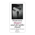 Maigret und der gelbe Hund: S�mtliche Maigret-Romane Band 6