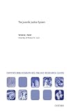 The Juvenile Justice System: Oxford Bibliographies Online Research Guide