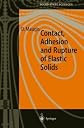 Contact, Adhesion and Rupture of Elastic Solids (Springer Series in Solid-State Sciences)