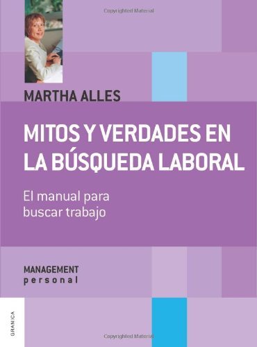 Mitos y verdades en la búsqueda laboral (Nueva edición) (Spanish Edition)