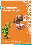 &Ouml;kumene: Unm&ouml;glich m&ouml;glich - Uwe Globisch, Ralph Neuberth, Stefan G&ouml;ller, Bernhard Hopf, Michael Kroll, Robert Ochs, Bernhard Spielberg, Paul Ulbrich
