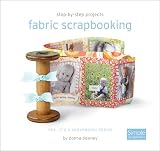 Fabric Scrapbooking: Yes It's a Scrapbook Series