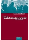 Care of the Mentally Disordered Offender in the Community (Oxford Medical Publications)