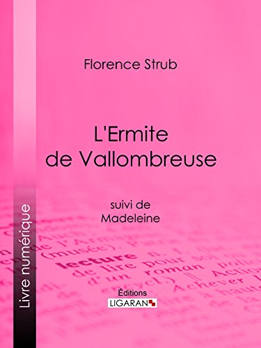 L'Ermite de Vallombreuse: suivi de Madeleine (French Edition)