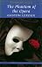 The Phantom of the Opera (Wordsworth Classics)