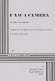 I am a camera; a play in three acts adapted from the Berlin Stories ofChristopher Isherwood.