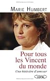 Pour tous les Vincent du monde : Une histoire d'amour