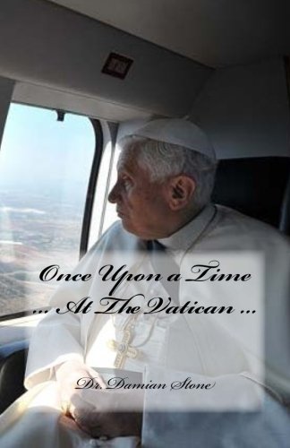 Once Upon a Time ... At The Vatican ...