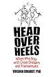 Head Over Heels: Wives Who Stay With Cross-Dressers and Transsexuals (Haworth Press Human Sexuality) (Haworth Press Human Sexuality) by Virginia Erhardt