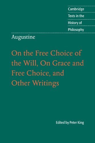 Augustine: On the Free Choice of the Will, On Grace and Free Choice, and Other Writings (Cambridge Texts in the History of Philosophy) (June 28, 2010) Paperback