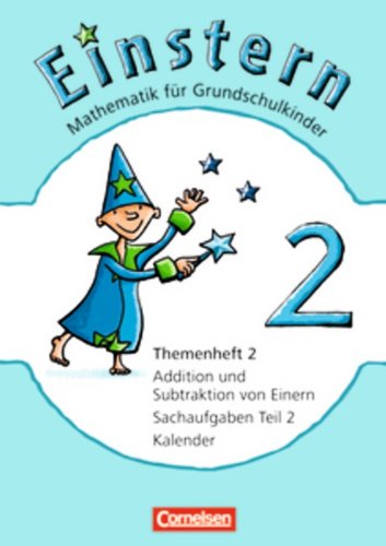 Cornelsen Verlag Einstern - Neubearbeitung: Band 2 - Addition und Subtraktion von Einern - Kalender: Sachaufgaben Teil 2. Leihmaterial - Themenheft 2