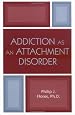 Addiction as an Attachment Disorder