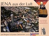 Jena aus der Luft: Faszinierende Fotos aus der Vogelperspektive