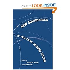 New Boundaries in Political Science Fiction by Donald M. Hassler and Clyde Wilcox