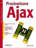 : Praxiswissen Ajax. oreillys basics.