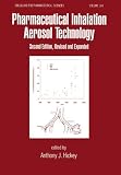 Pharmaceutical Inhalation Aerosol Technology, Second Edition, (Drugs and the Pharmaceutical Sciences)