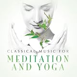 Classical Music for Meditation & Yoga