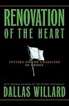 Renovation of the Heart: Putting on the Character of Christ