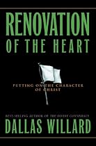 Renovation of the Heart: Putting On the Character of Christ