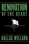 Renovation of the Heart: Putting on the Character of Christ